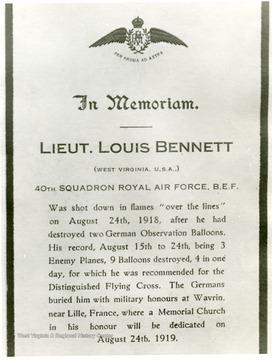 Memorial plaque for Lieutenant Louis Bennett, 40th Squadron, Royal Air Force, B.E.F.  Bennett was shot down in flames "over the lines' on August 24th, 1918, after he had destroyed two German Observation Balloons.  His record, August 15th to August 24th, being 3 Enemy Planes, 9 Balloons destroyed, 4 in one day, for which he was recommended the Distinguished Flying Cross.   The Germans buried him with military honours at Wavrin, near Lille, France, where a Memorial Church in his honour will be dedicated on August 24th, 1919.