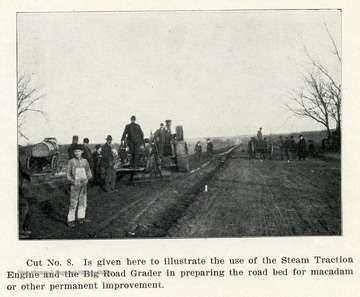Caption reads, 'Cut No. 8 is given here to illustrate the use of the Steam Traction Engine and the Big Road Grader in preparing the road bed for macadam or other permanent improvement.'