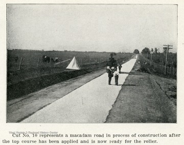 Caption reads, 'Cut No. 10 represents a macadam road in process of construction after the top course has been applied and is now ready for the roller.'