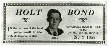 Holt bond with an image of Rush D. Holt in the center.  Around the picture text reading "In the purchase of this bond I pledge myself to labor with all diligence to elect Honorable Rush D. Holt to the United States Senate."