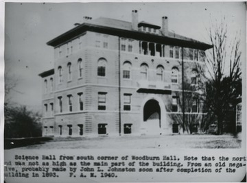 South view of science hall.  'View from south corner of Woodburn Hall.  Note  that the north end was not as high as the main part of the building.  From an old negative, probably made by John L. Johnston soon after completion of the building in 1893.  F. A. M. 1940.'