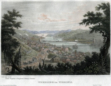 Drawing of a view looking down on Wheeling and the Ohio River. 'Drawn after Nature.' 