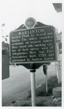 Marlinton: Settled 1749 by Sewell and Marlin.  The oldest recorded settlement on western waters.  Here stood oak, marking corner of first survey west of Alleghenies.  Here was Fort Greenbrier, built, 1755, and garrisoned by Andrew Lewis.