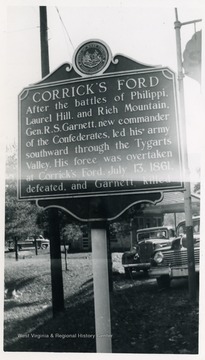 Corrick's Ford: After the battles of Philippi, Laurel Hill and Rich Mountain.  Gen. R. S. Garnett, new commander of the Confederates, led his army southward through the Tygarts Valley.  His force was overtaken at Corrick's Ford, July 13, 1861 defeated and Garnett killed.