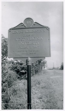 'Leaving Morgantown, Home of West Virginia University. Founded in 1867, Erected by Student Council 1946-47'