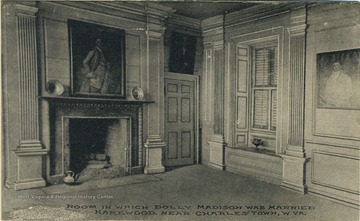 Post card photograph of the room in Harewood, where Dolley Payne Todd married James Madison, 1793. Over the mantel is a portrait of Colonel Samuel Washington, brother of George Washington. 