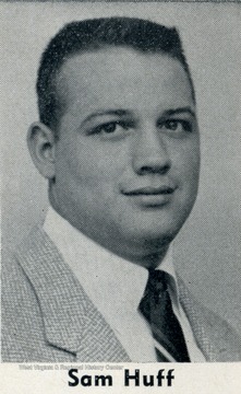 "Sam" (Robert Lee) Huff played for the Mountaineers from 1952 to 1955 and was named an All-American in 1955. He played in the NFL for 13 years for the New York Giants and Washington Redskins. Huff was inducted into both the College and Pro Football Hall of Fame and named one of West Virginia's 50 Greatest Athletes. 