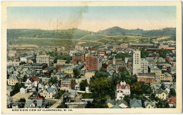 Colored postcard photograph of an elevated view of Clarksburg, West Virginia. See back of the original image for correspondence. 