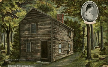 Caption on postcard reads: "Ebenezer Zane's Old Log Cabin. The first building erected in Wheeling built in 1769, torn down 1908. This is the cabin to which Elizabeth Zane made her heroic dash for powder during the siege of Ft. Henry by the British and Indians."