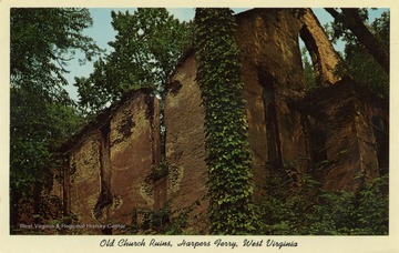 Caption on back of postcard reads: "Old Church ruins at Harpers Ferry, West Virginia, used by soldier to hide their horses during Civil War." (From postcard collection legacy system.)