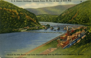 Seized by John Brown and later 'successively' held by Federal and Confederate Armies. Caption on back of postcard reads: "Of the many places that were in a constant state of siege during the Civil War, Harper's Ferry suffered most heavily. The Government arsenal and armories located there were destroyed by Federal Troops to prevent their capture by the Confederates. These buildings were erected sometime after the Revolutionary War, and it was there that many of the old flint lock rifles were made that were used in the War of 1812." Published by John Myerly Company. (From postcard collection legacy system.)