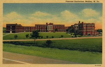 Hospital was established in 1927 by an act of Legislature to provide additional facilities for sufferers from tuberculosis. Published by Beckley News Company. (From postcard collection legacy system.)