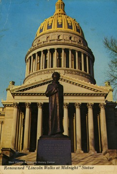 Caption on back of postcard reads: "The West Virginia State Capitol Building is a striking background for the impressive bronze statue, "Lincoln Walks at Midnight." Sculpted by the late Fred Torrey, the statue was erected on June 20, 1974 in commemoration of Lincoln's role in establishing West Virginia as a separate state in 1863." Published by Bright of America Incorporated. (From postcard collection legacy system--oversize.)